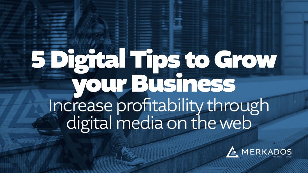Five Digital Tips to Grow Your Business